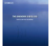 Jean Sibelius The Unknown Sibelius: Rarities and First Recordings (CD) Album