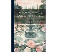 Jean Sophia Pigott A Royal Service, and Other Poems (Tascabile)