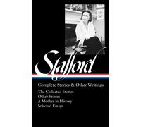 Jean Stafford Jean Stafford: Complete Stories & Other Writing (Copertina rigida)