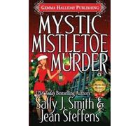 Jean Steffens Sally J Smith Mystic Mistletoe Murder (Tascabile)