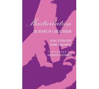 Jean Stengers Anne Van Neck Anne van Neck Masturbation (Copertina rigida)
