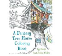 Jean Stiles David Stiles A Fantasy Tree House Coloring Book (Tascabile)