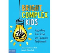 Jean Sunde Peterson Daniel B. Peters Bright, Complex Kids (Tascabile)
