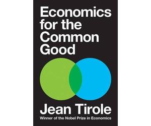 Jean Tirole Economics for the Common Good (Copertina rigida)
