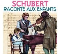 Jean Topart - Schubert raconté aux enfants