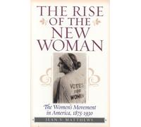 Jean V. Matthews The Rise of the New Woman (Tascabile) American Ways