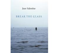 Jean Valentine Break the Glass (Tascabile)