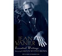 Jean Vanier Jean Vanier: Essential Writings (Tascabile)