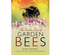 Jean Vernon The Secret Lives of Garden Bees (Tascabile)