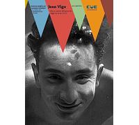 Jean Vigo. Vita e opere del grande regista anarchico