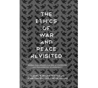 Jean-Vincent Holeindre The Ethics of War and Peace Revisited (Tascabile)