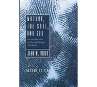 Jean W Rioux Nature, the Soul, and God, 2nd Edition (Tascabile)