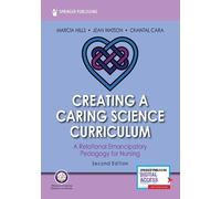 Jean Watson Marcia Hills C Creating a Caring Science Curriculum, Sec (Tascabile)