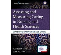 Jean Watson, Ph Assessing and Measuring Caring in Nursing and Health (Tascabile)