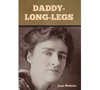 Jean Webster Daddy-Long-Legs (Copertina rigida)