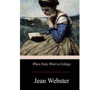 Jean Webster When Patty Went to College (Tascabile)