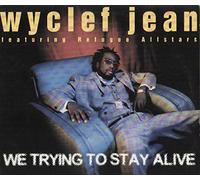 Jean,Wyclef Feat. Refugee Allstars - We Trying to Stay
