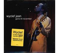 Jean, Wyclef - Gone Til November / No Airplay