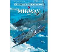 Jean-Yves Delitte Guiseppe Baiguera Die großen Seeschlachten 5. Midway