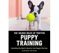 Jean-Yves Grall Dr Jean Cuve The Golden Rules of Positive Puppy Trai (Tascabile)