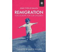 Jean-Yves Le Gallou Remigration (Tascabile)