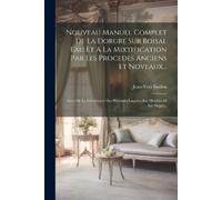 Jean-Yves Saulo Nouveau Manuel Complet De La Dorure Sur Boisal Eau E (Tascabile)
