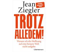 Jean Ziegler Ha Trotz alledem: Warum ich die Hoffnung auf ein (Copertina rigida)
