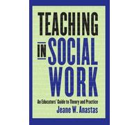 Jeane W. Anastas Teaching in Social Work (Copertina rigida)