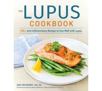 Jeanette Alston-Watkins Ana Reisdorf MS, RD The Lupus Cookbook (Tascabile)