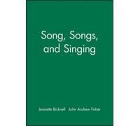 Jeanette Bicknell John Andrew Fisher Song, Songs, and Singing (Tascabile)