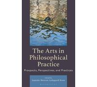 Jeanette Bresson Ladegaard K The Arts in Philosophical Pract (Copertina rigida)