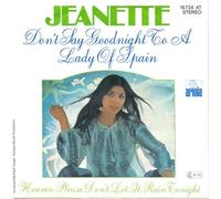 Jeanette - Don't Say Goodnight To A Lady Of Spain