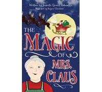 Jeanette Gourd Thibault The Magic of Mrs. Claus (Copertina rigida)