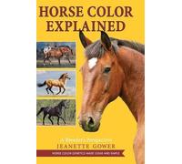 Jeanette Gower Horse Color Explained (Copertina rigida)