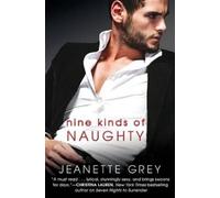 Jeanette Grey Nine Kinds of Naughty (Tascabile) Art of Passion