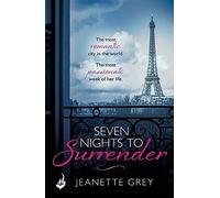 Jeanette Grey Seven Nights To Surrender: Art of Passion 1 (Tascabile)