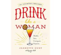 Jeanette Hurt Drink Like a Woman (Copertina rigida)