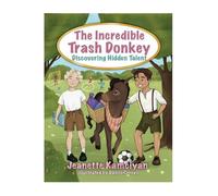 Jeanette Kamciyan The Incredible Trash Donkey (Copertina rigida)