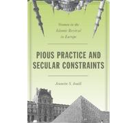 Jeanette S. Jouili Pious Practice and Secular Constraints (Tascabile)