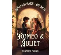 Jeanette Vigon Romeo and Juliet Shakespeare for kids (Tascabile)