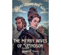 Jeanette Vigon The Merry Wives Of Windsor Shakespeare for kids (Tascabile)