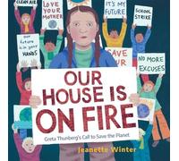 Jeanette Winter Our House Is on Fire (Copertina rigida)
