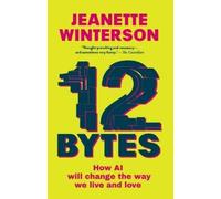 Jeanette Winterson 12 Bytes (Copertina rigida)