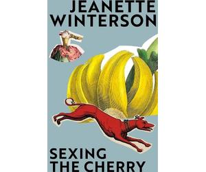 Jeanette Winterson Sexing the Cherry (Tascabile)