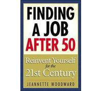 Jeanette Woodward Finding a Job After 50 (Tascabile)
