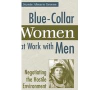 Jeanie Ahearn Greene Blue-Collar Women at Work with Men (Copertina rigida)