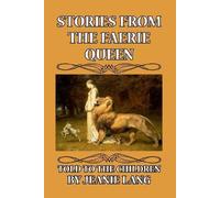 Jeanie Lang Stories from the Faerie Queen Told to the Children (Tascabile)