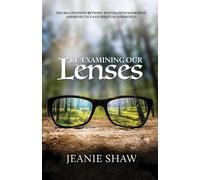 Jeanie Shaw Re-Examining Our Lenses (Tascabile)