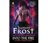 Jeaniene Frost Into The Fire (Copertina rigida) Night Prince