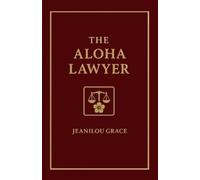Jeanilou Grace The Aloha Lawyer (Tascabile)